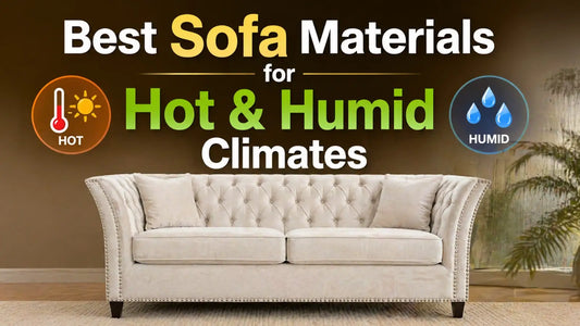 Best Sofa Materials for Hot And Humid Climates