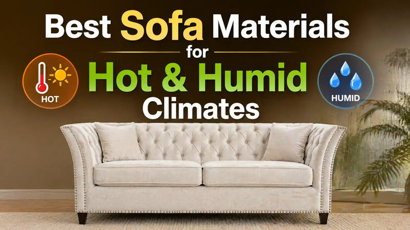 Best Sofa Materials for Hot And Humid Climates