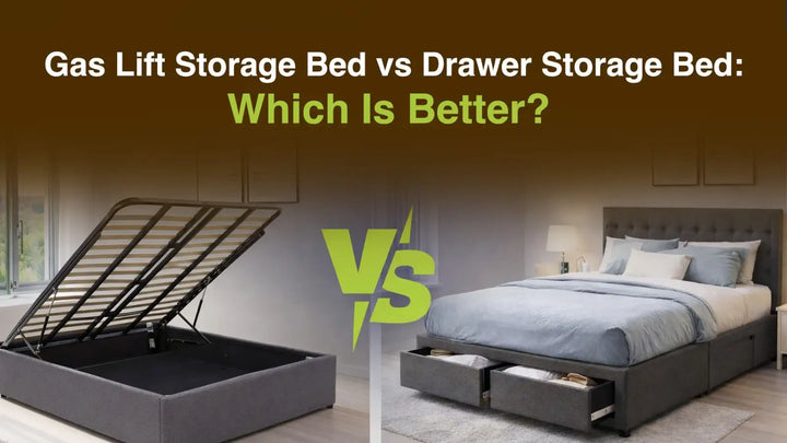 Gas Lift Storage Bed vs Drawer Storage Bed: Which Is Better?
